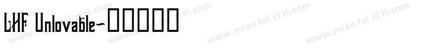 LHF Unlovable字体转换